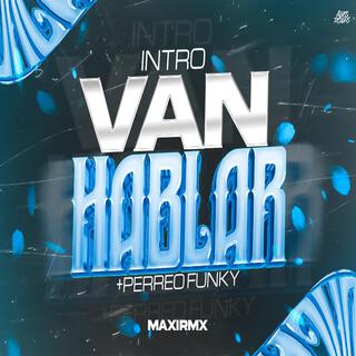 INTRO VAN HABLAR + PERREO FUNKY