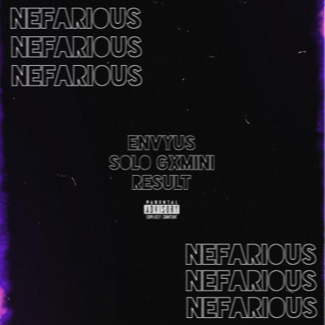 Nefarious ft. Solo Gxmini & RESULT | Boomplay Music