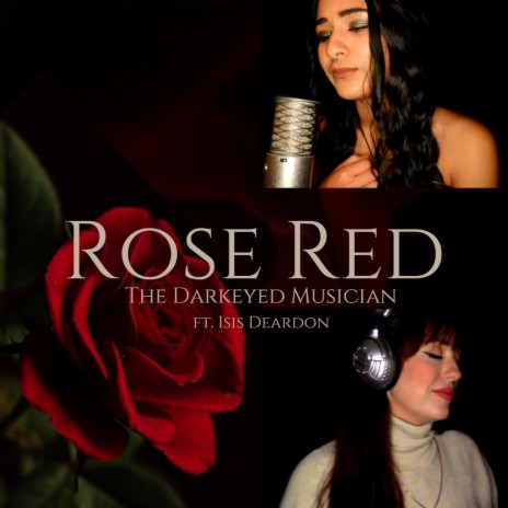 Rose Red ft. Isis Deardon | Boomplay Music