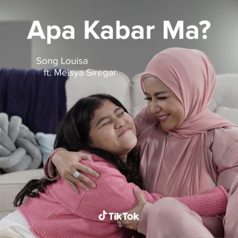 Apa Kabar Ma? ft. Meisya Siregar | Boomplay Music