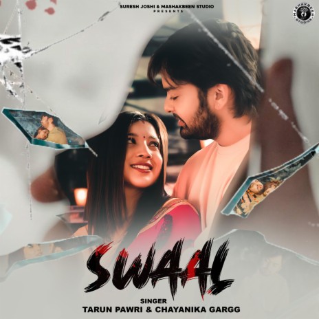 SWAAL ft. Tarun Pawri, Chayanika Gargg, Varun Sharma & Aarti Tamta | Boomplay Music