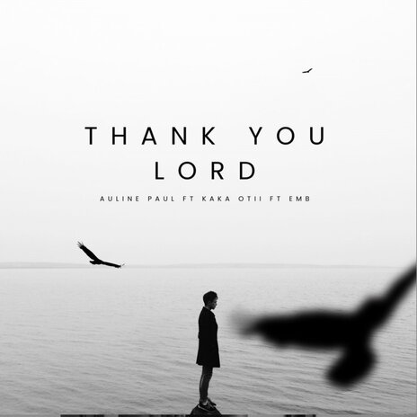 Thank You Lord ft. Kaka Otii & EMB | Boomplay Music