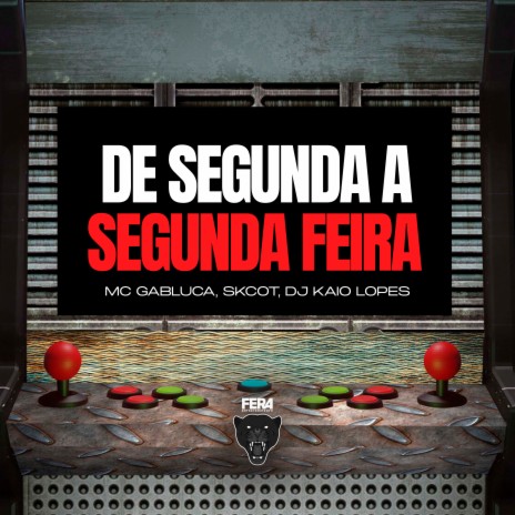 De Segunda a Segunda Feira ft. Mc Skcot & Dj Kaio Lopes | Boomplay Music