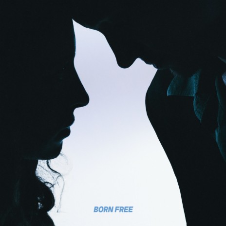Born Free | Boomplay Music