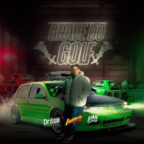 GRAVE DO GOLF ft. abelvolks & DREAM RECORDS | Boomplay Music