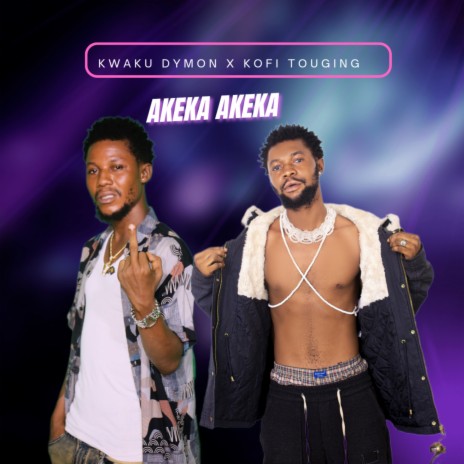 Akeka Akeka ft. Kofi Touging | Boomplay Music