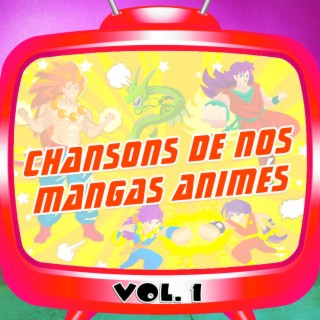 Chansons de nos mangas animés (Volume 1)