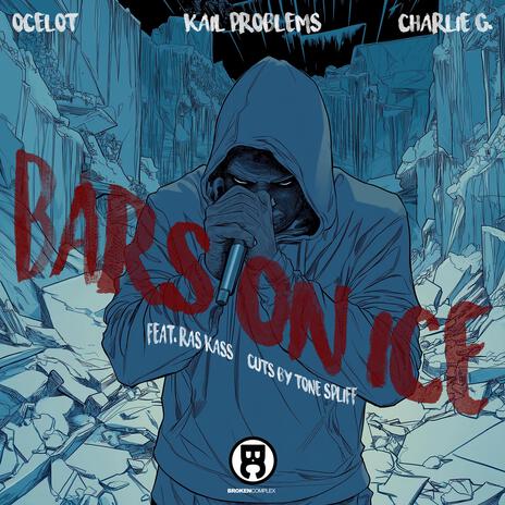 Bars On Ice ft. Kail Problems, Charlie G, Ras Kass & Tone Spliff | Boomplay Music