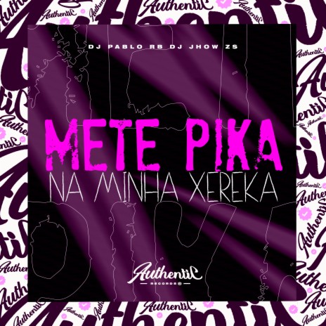 Mete Pika na Minha Xereka ft. DJ Pablo RB | Boomplay Music