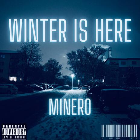 Winter is Here | Boomplay Music