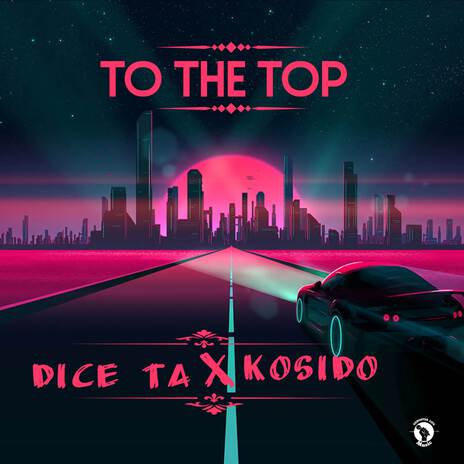 To the top ft. Dice TA | Boomplay Music