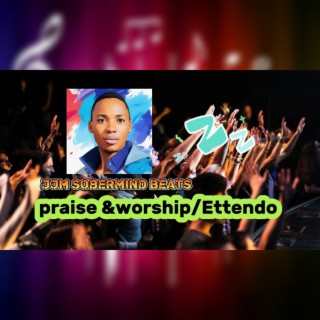 Praise & worship Jesus Christ (ETTENDO)