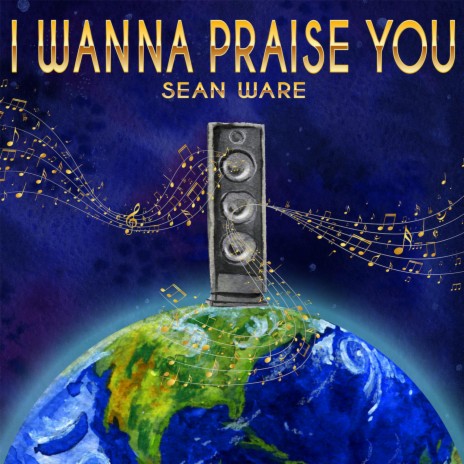 I Wanna Praise You ft. Cameron S.