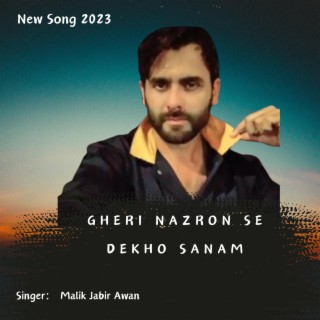 Gheri Nazron Se Dekho Sanam