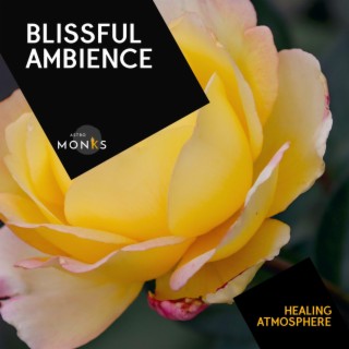Blissful Ambience - Healing Atmosphere
