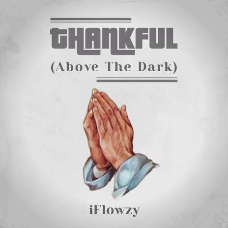 Thankful (Above the Dark)