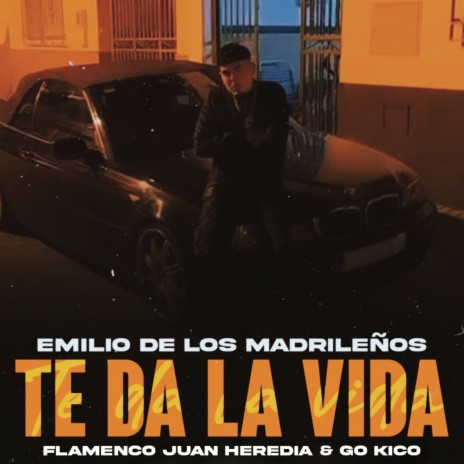 Te Da la Vida ft. Flamenco Juan Heredia & Emilio De Los Madrileños