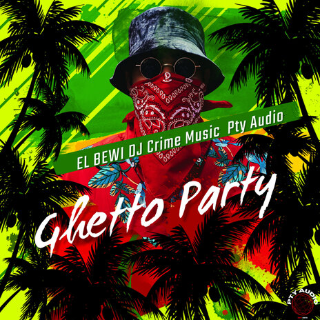 Ghetto Party ft. DJ Crime Music & Pty Audio