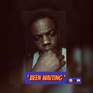 ' BEEN WAITING ' EP