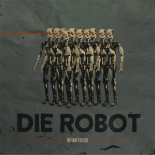 Die Robot