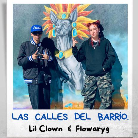 Las Calles Del Barrio ft. Flowaryg | Boomplay Music