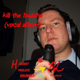 kill the buddha (vocal album)