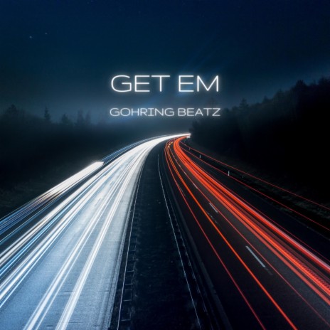 Get em | Boomplay Music