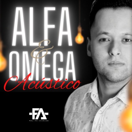 Alfa & Ômega (Acústico) | Boomplay Music