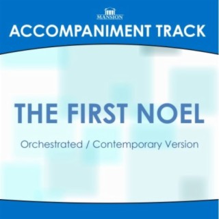 THE FIRST NOEL - Orchestrated/Contemporary Arrangement (Accompaniment Track)