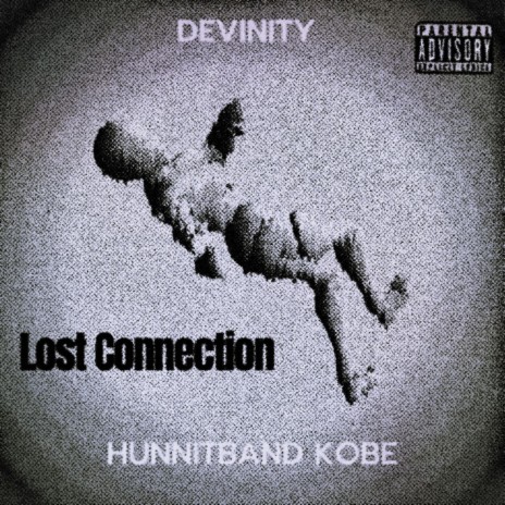 Lost Connection ft. HunnitBand Kobe | Boomplay Music