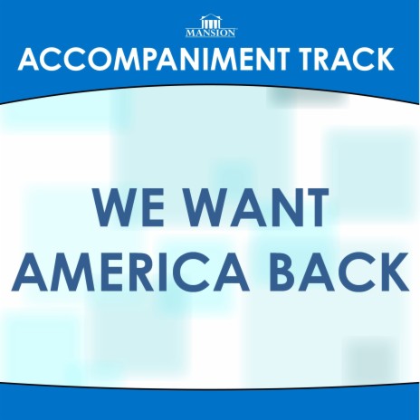 We Want America Back (Vocal Demonstration) | Boomplay Music