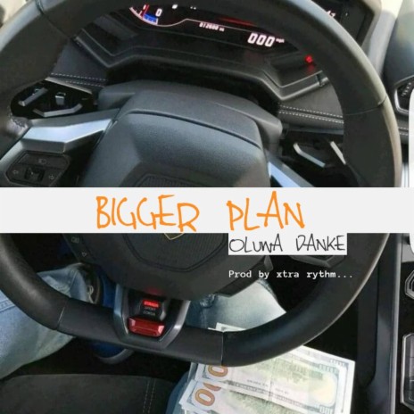 bigger plan | Boomplay Music