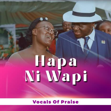 Hapa Ni Wapi | Boomplay Music