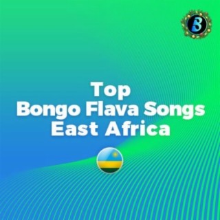 Top Bongo Flava Songs East Africa