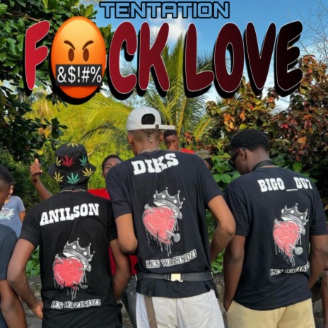 Fuck Love ft. TenTation | Boomplay Music