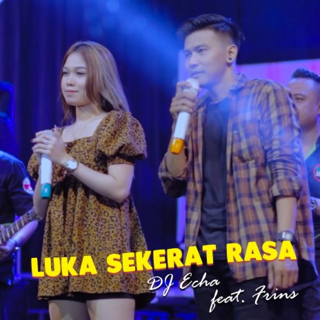 Luka Sekerat Rasa ft. Frins | Boomplay Music