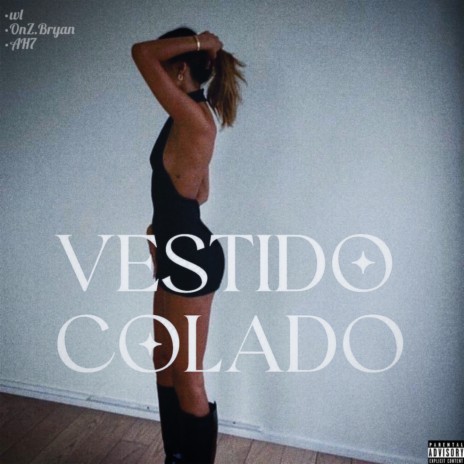 Vestido Colado ft. Dreyan7 & Braga21 | Boomplay Music