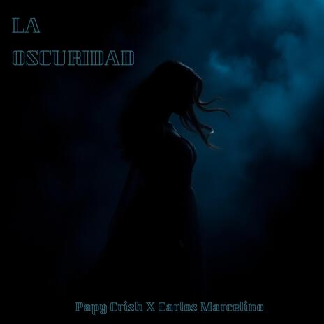 La oscuridad ft. Carlos Marcelino | Boomplay Music