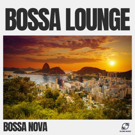 Brazilian Bossa Nova | Boomplay Music