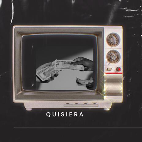 Quisiera | Boomplay Music