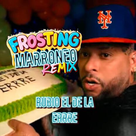 Frosting (Version Frosting Marronero Remix) | Boomplay Music