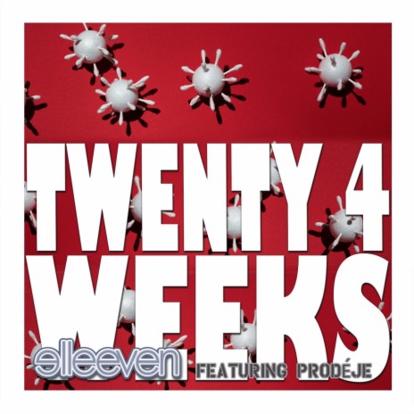 Twenty 4 Weeks (feat. Prodéje) | Boomplay Music