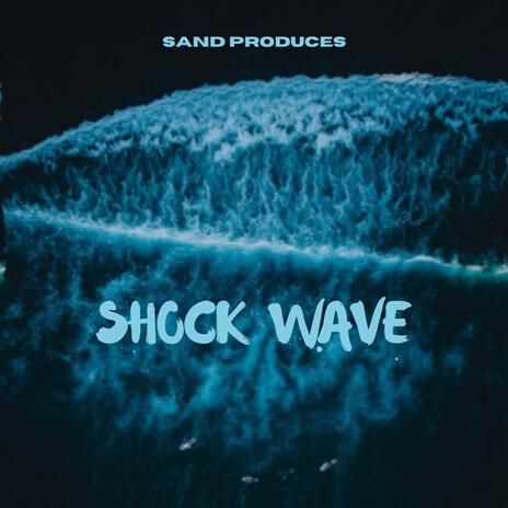 Shock Wave | Boomplay Music