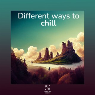 Different ways to chill