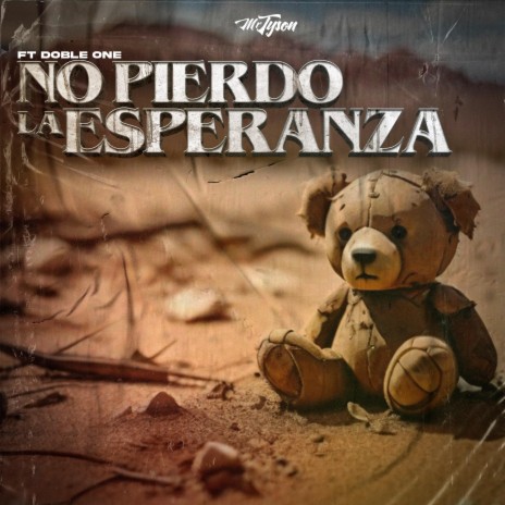 NO PIERDO LA ESPERANZA ft. doble one | Boomplay Music