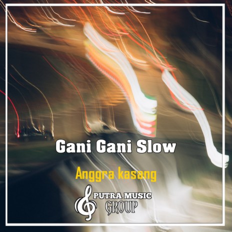 Gani Gani Slow (Remix) | Boomplay Music