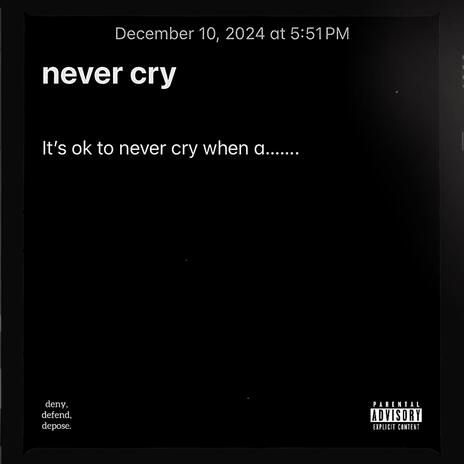 never cry | Boomplay Music