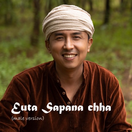 Euta Sapana Chha (Male Version) | Boomplay Music