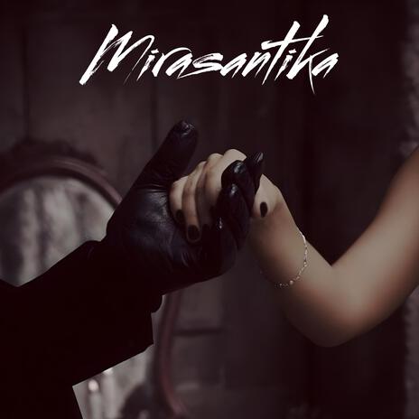 MIRASANTIKA | Boomplay Music