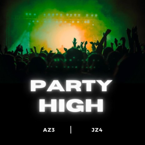 Party High ft. JZ4